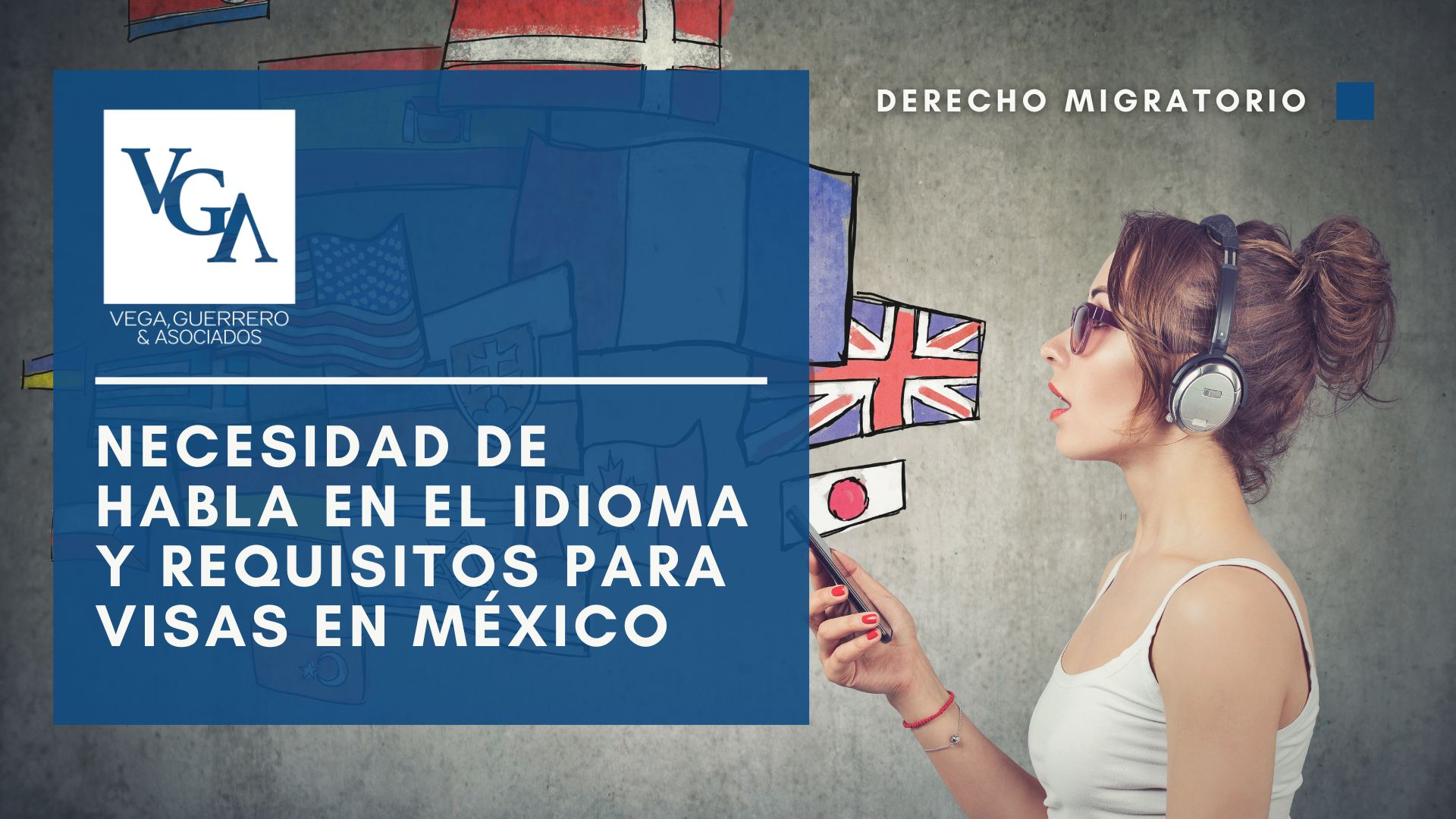 Lee más sobre el artículo Necesidad de habla en el Idioma y Requisitos para Visas en México