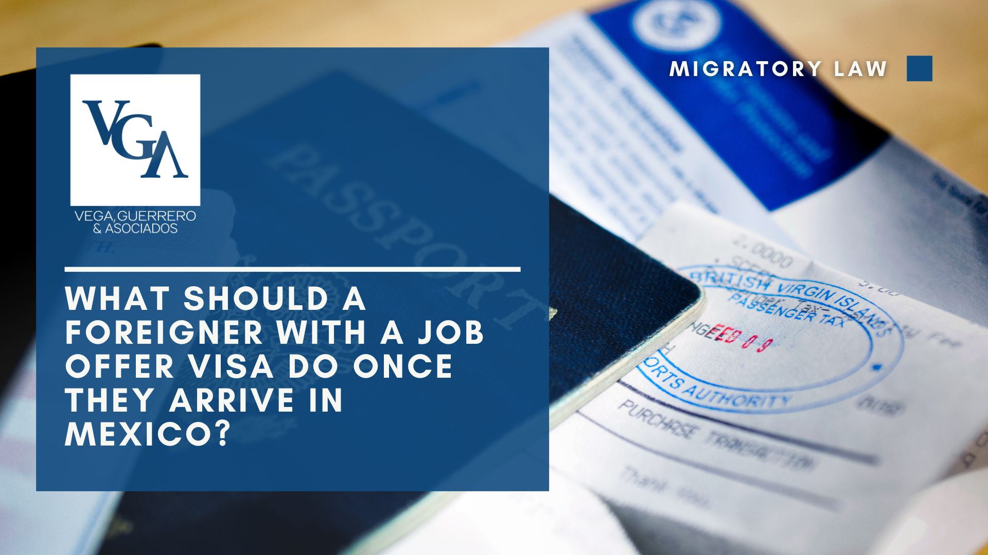 Read more about the article What should a foreigner with a job offer visa do once they arrive in Mexico?