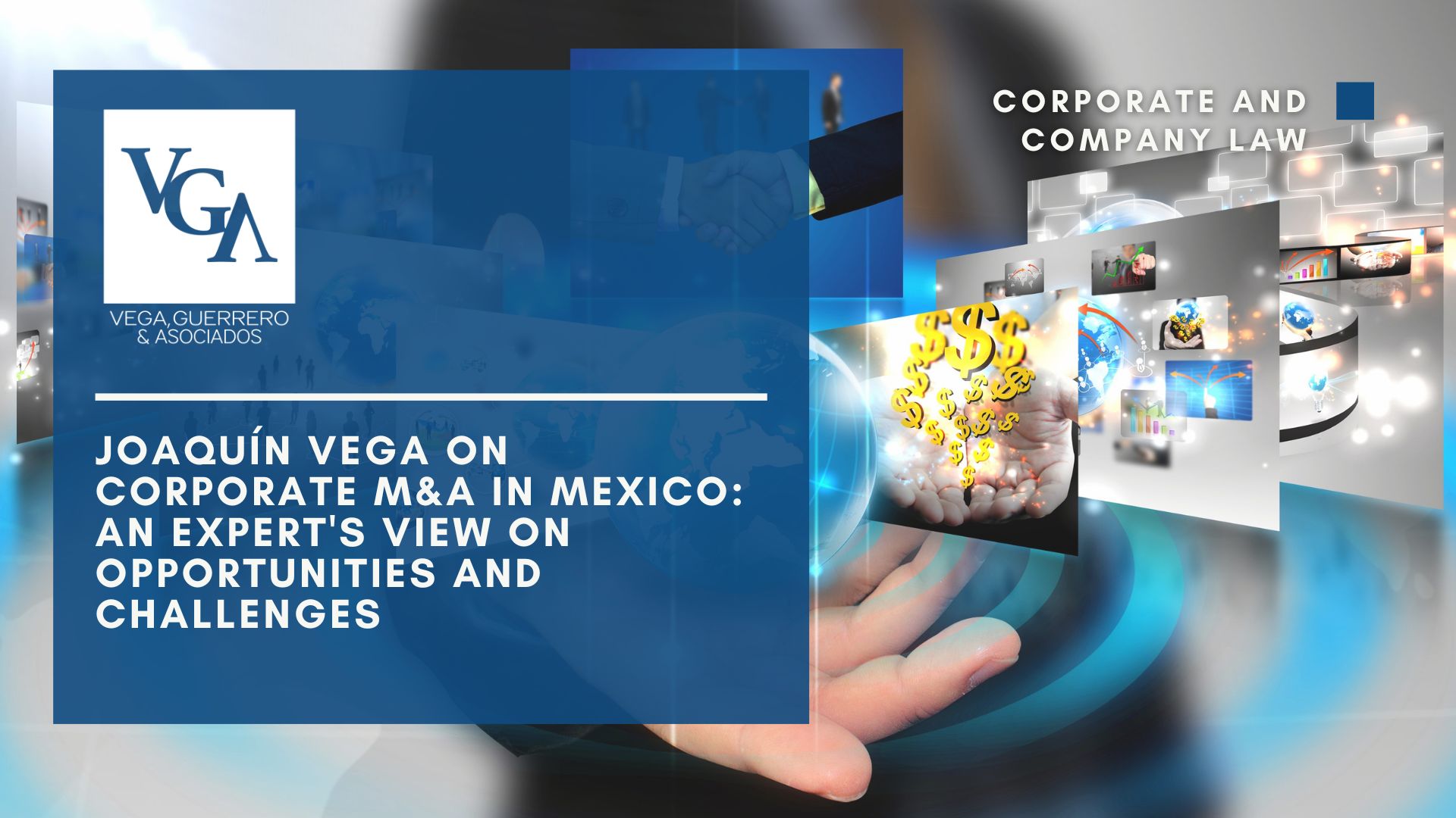 Read more about the article Joaquín Vega on Corporate M&A in Mexico: An Expert’s View on Opportunities and Challenges