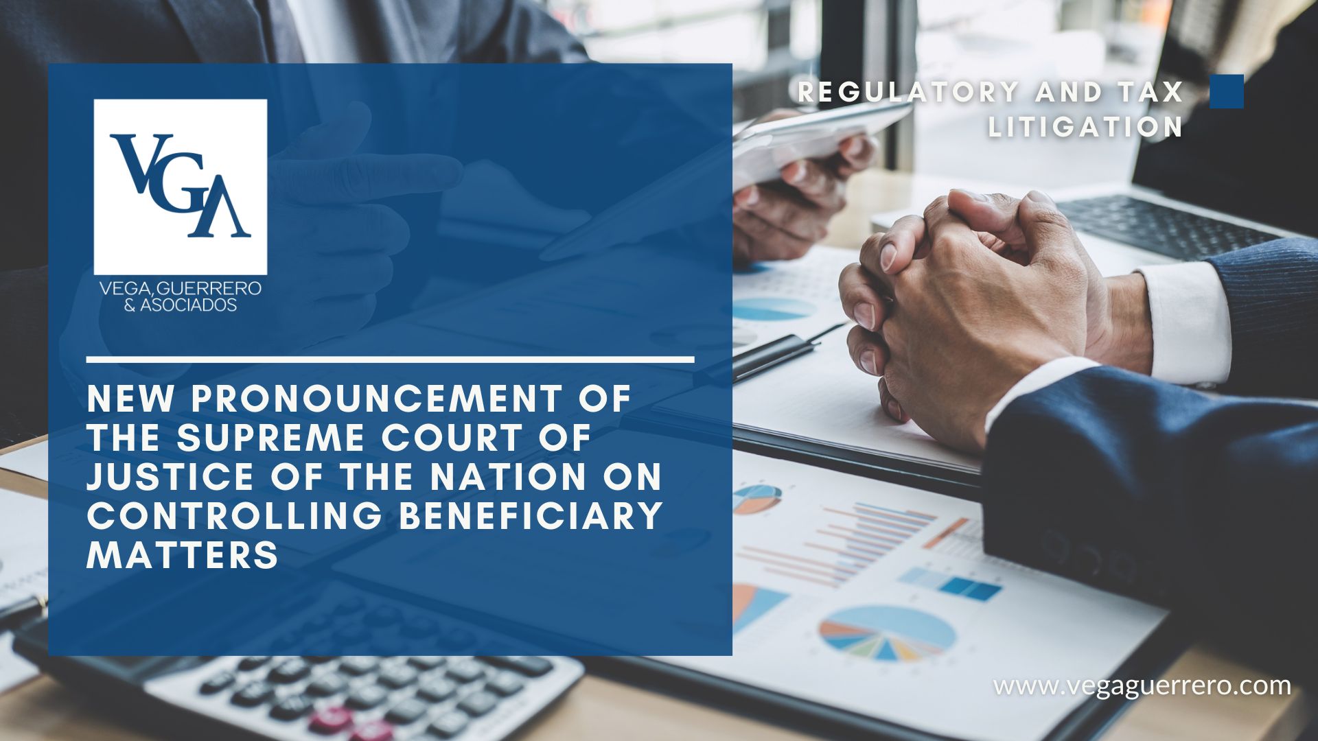Read more about the article New pronouncement of the Supreme Court of Justice of the Nation on the subject of Controlling Beneficiary