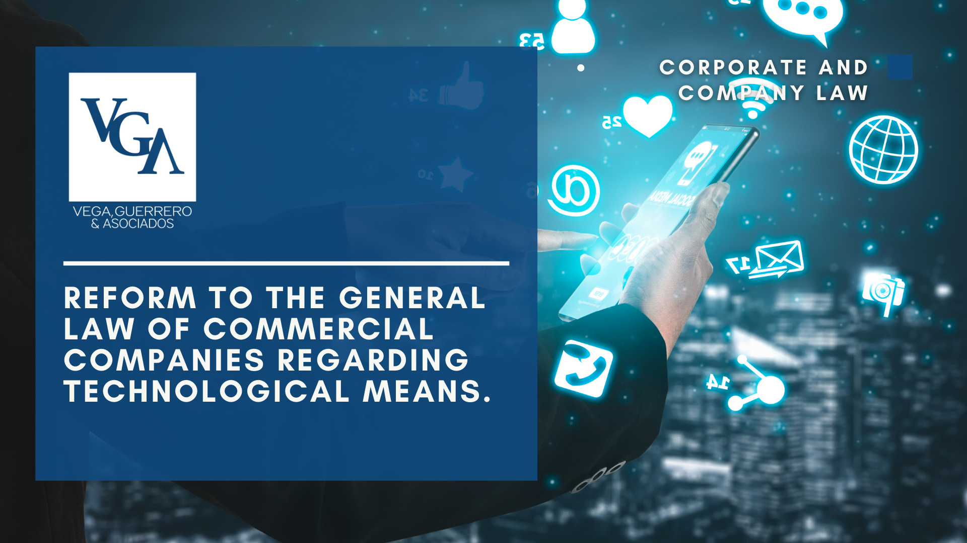 Read more about the article Reform to the General Law of Commercial Companies Regarding Technological Means