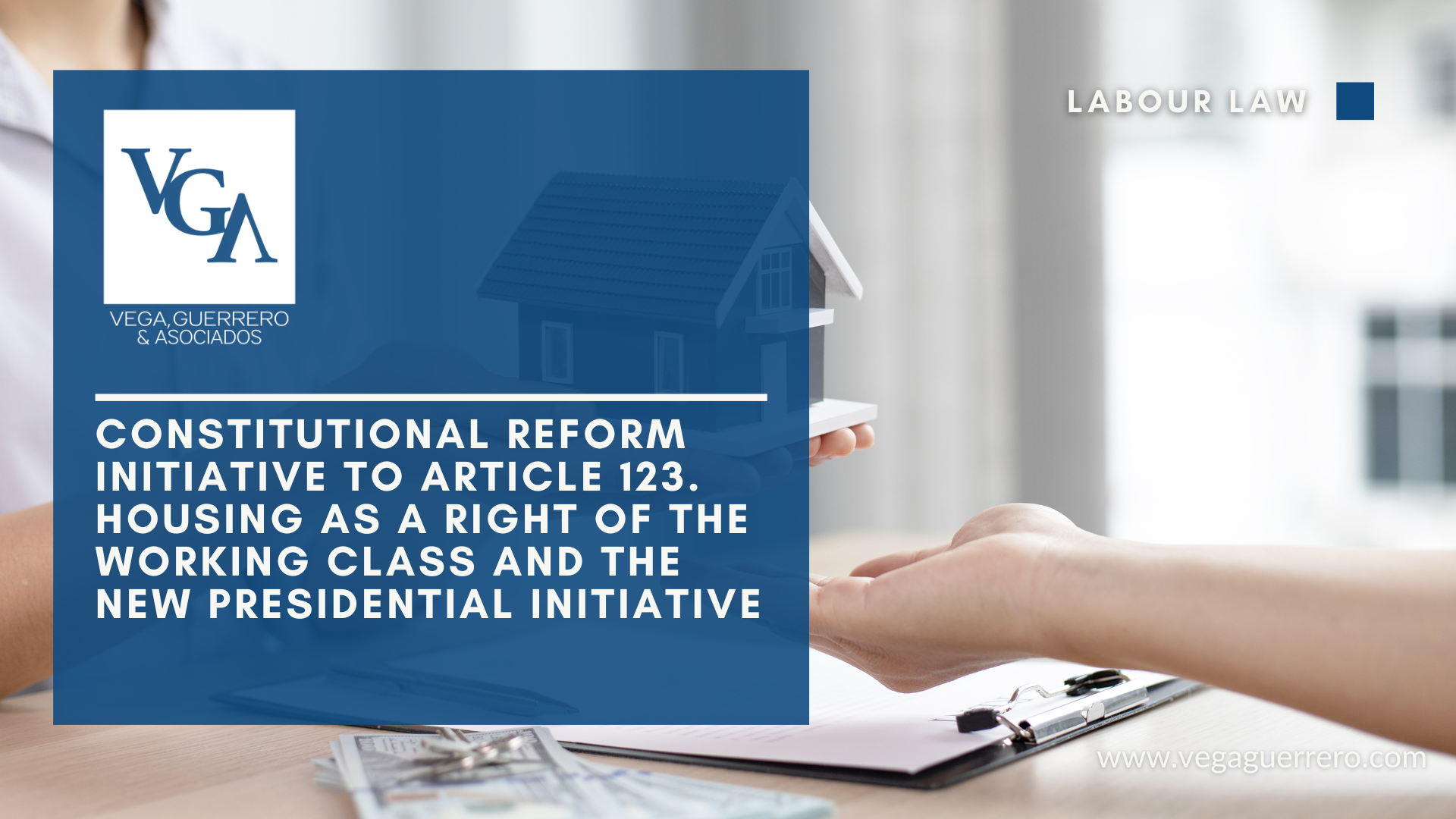 Read more about the article Constitutional reform initiative to Article 123. Housing as a right of the working class and the new presidential initiative.