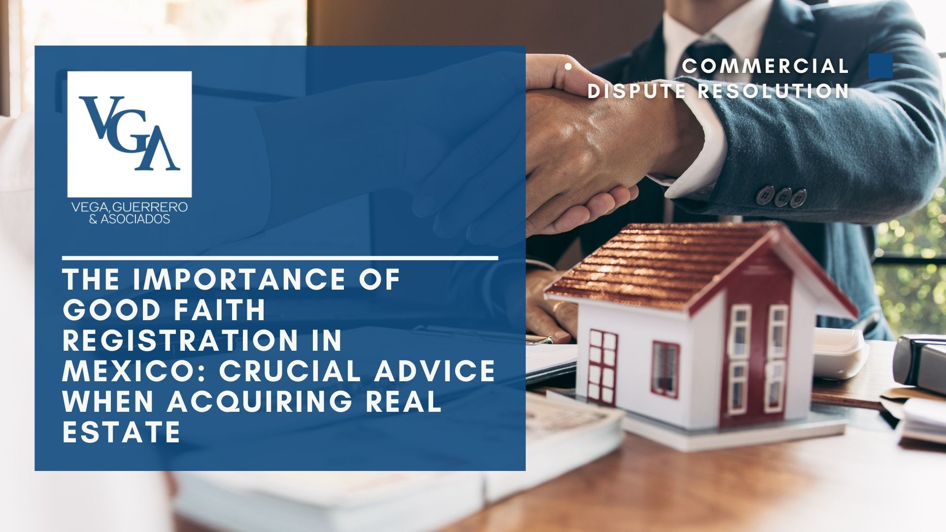 Read more about the article The Importance of Good Faith Registration in Mexico: Crucial Advice When Acquiring Real Estate