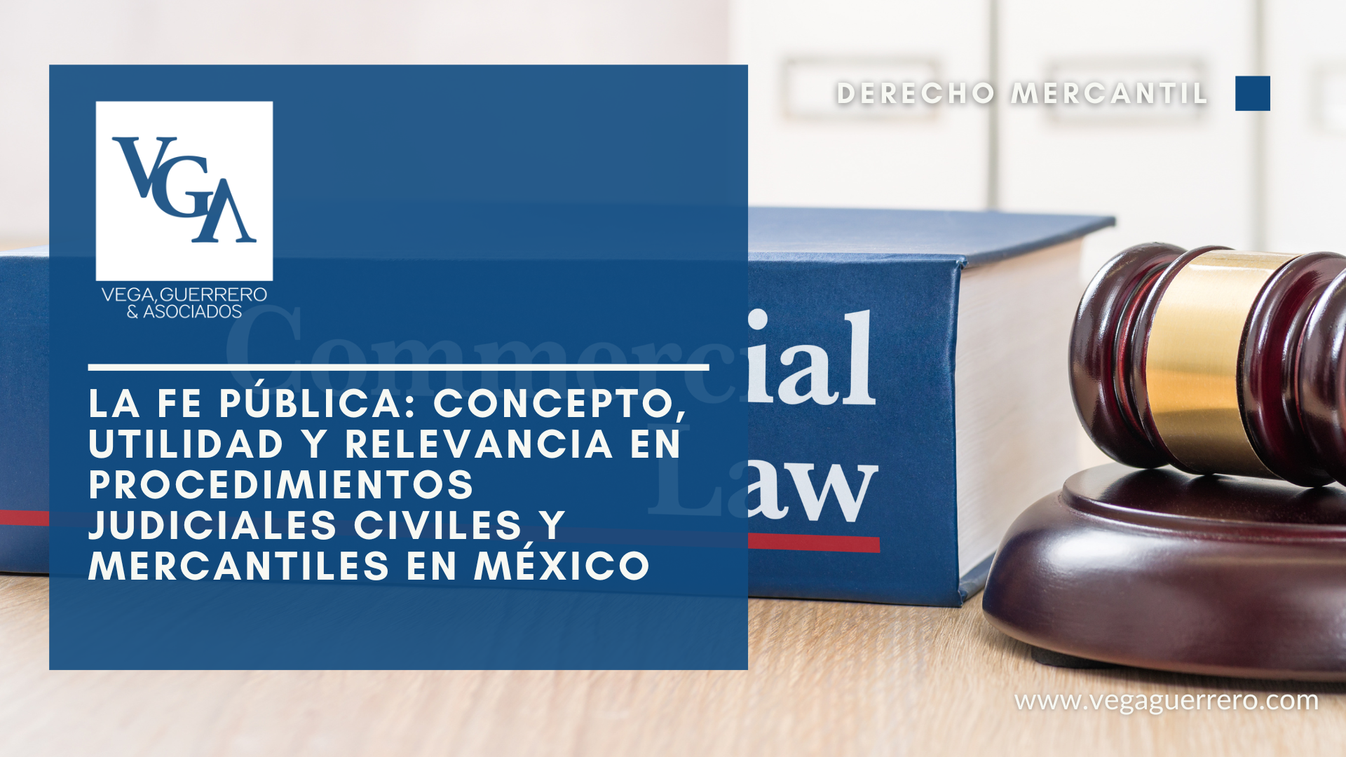 Lee más sobre el artículo La Fe Pública: Concepto, Utilidad y Relevancia en Procedimientos Judiciales Civiles y Mercantiles en México