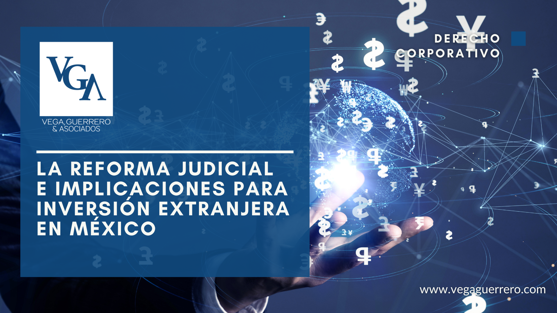 Lee más sobre el artículo La reforma judicial e implicaciones para inversión extranjera en México