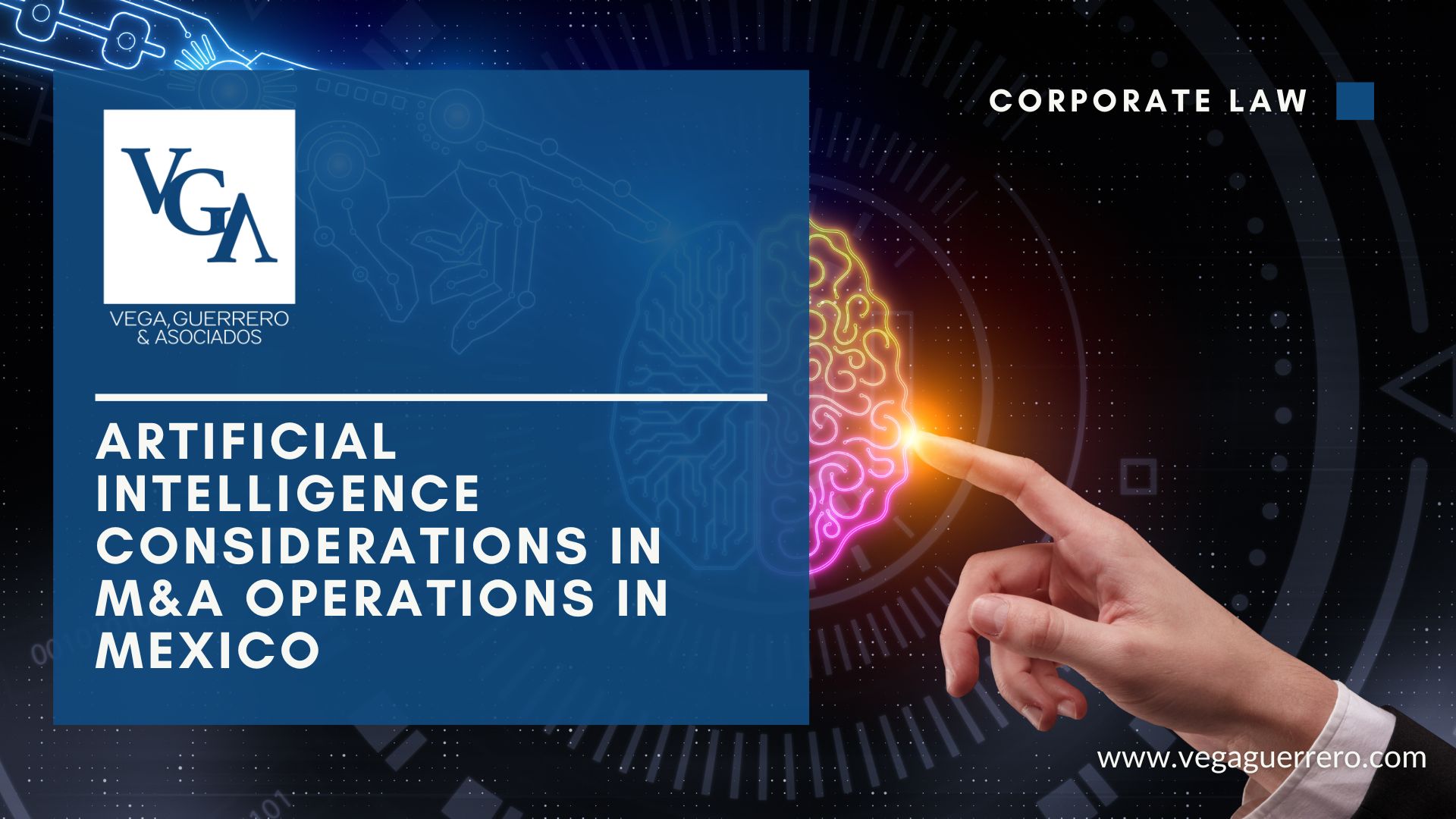 Read more about the article Artificial Intelligence Considerations in Mexican M&A Operations