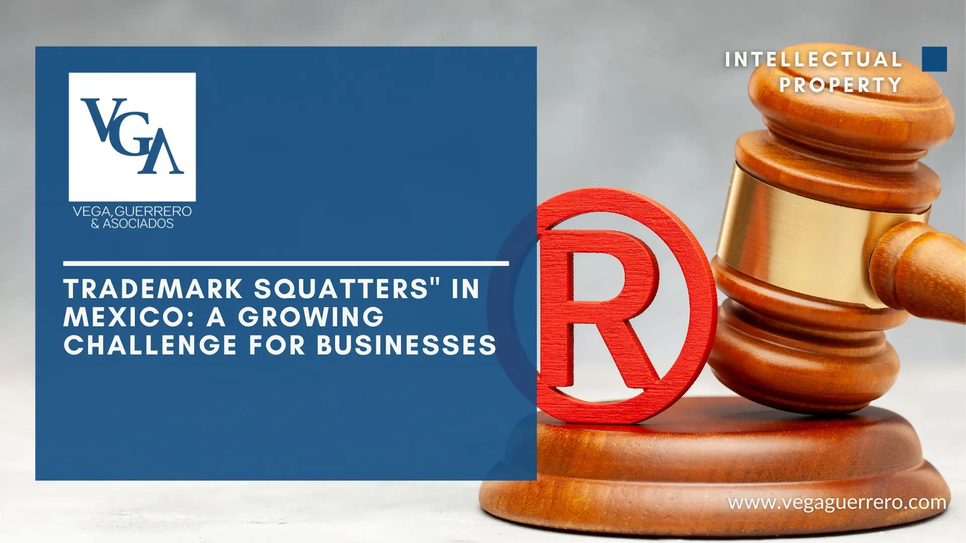 Read more about the article “Trademark Usurpers in Mexico: A Growing Challenge for Businesses