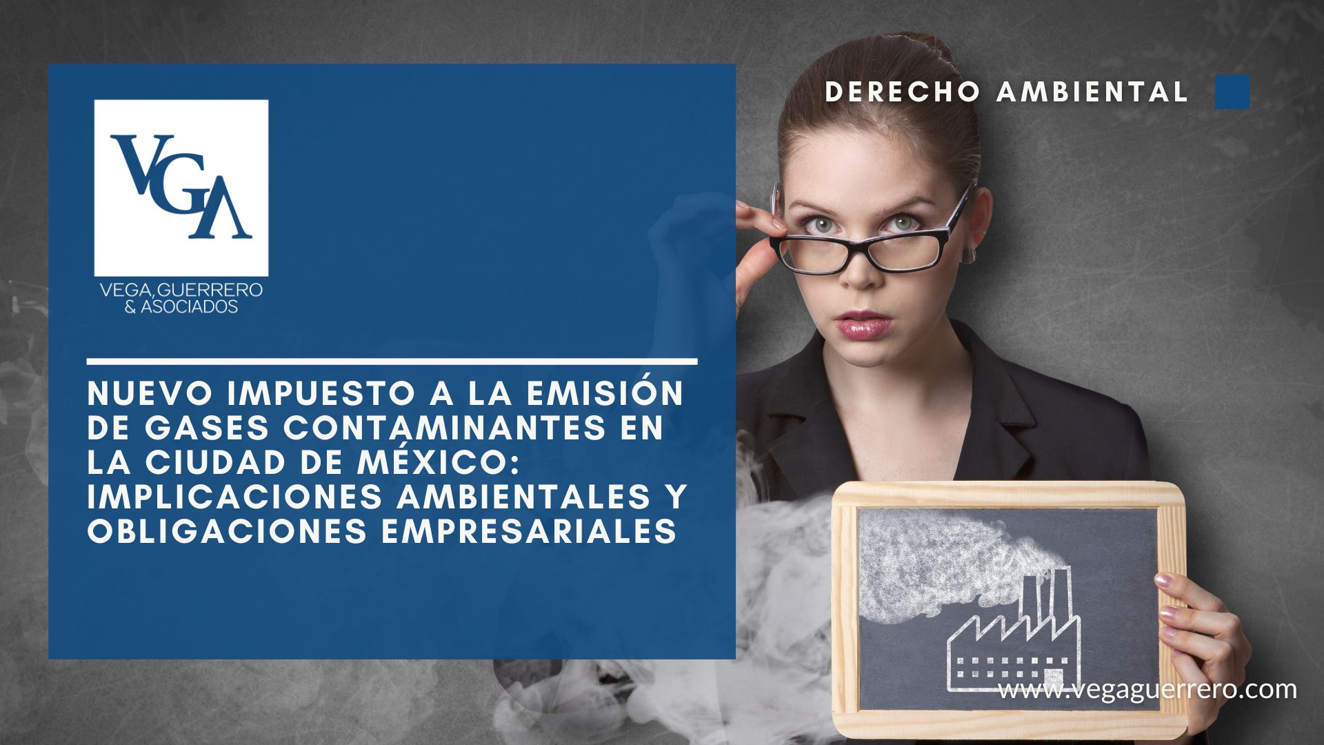 Lee más sobre el artículo Nuevo Impuesto a la Emisión de Gases Contaminantes en la Ciudad de México: Implicaciones Ambientales y Obligaciones Empresariales