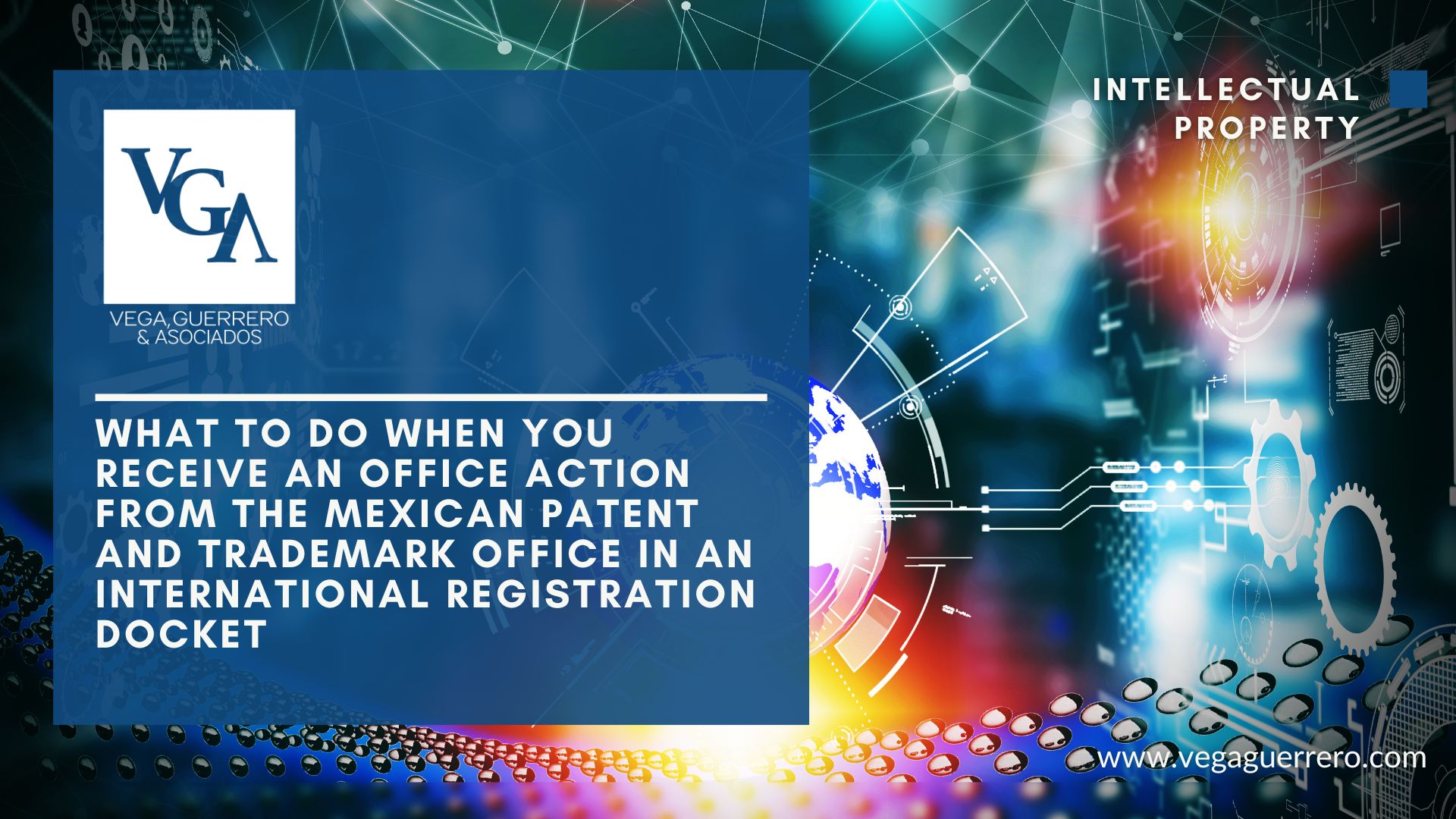 Read more about the article What to Do When You Receive an Office Action from the Mexican Patent and Trademark Office in an International Registration Docket