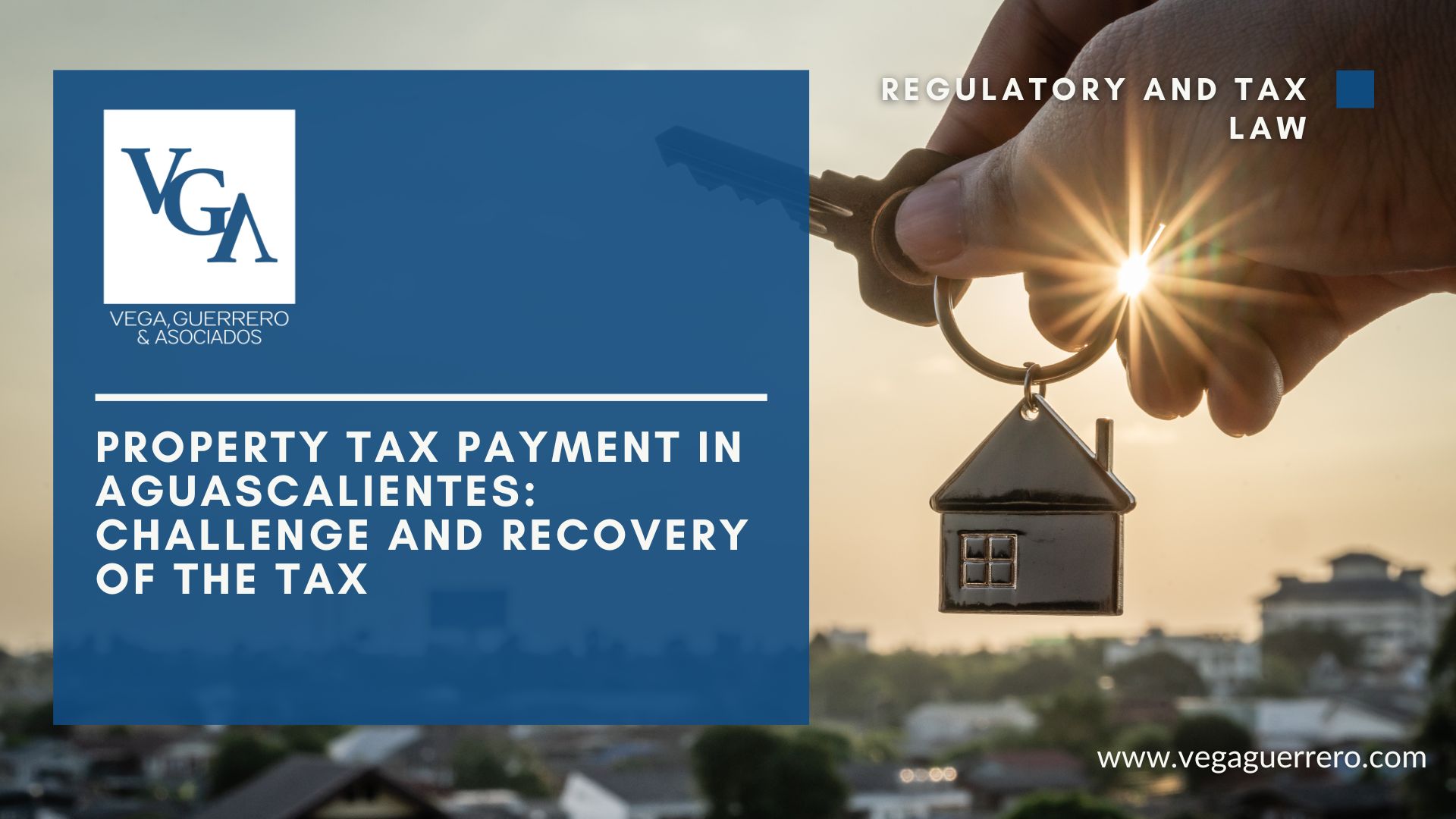 Read more about the article Payment of Property Tax in Aguascalientes: Challenging and Recovering the Tax.