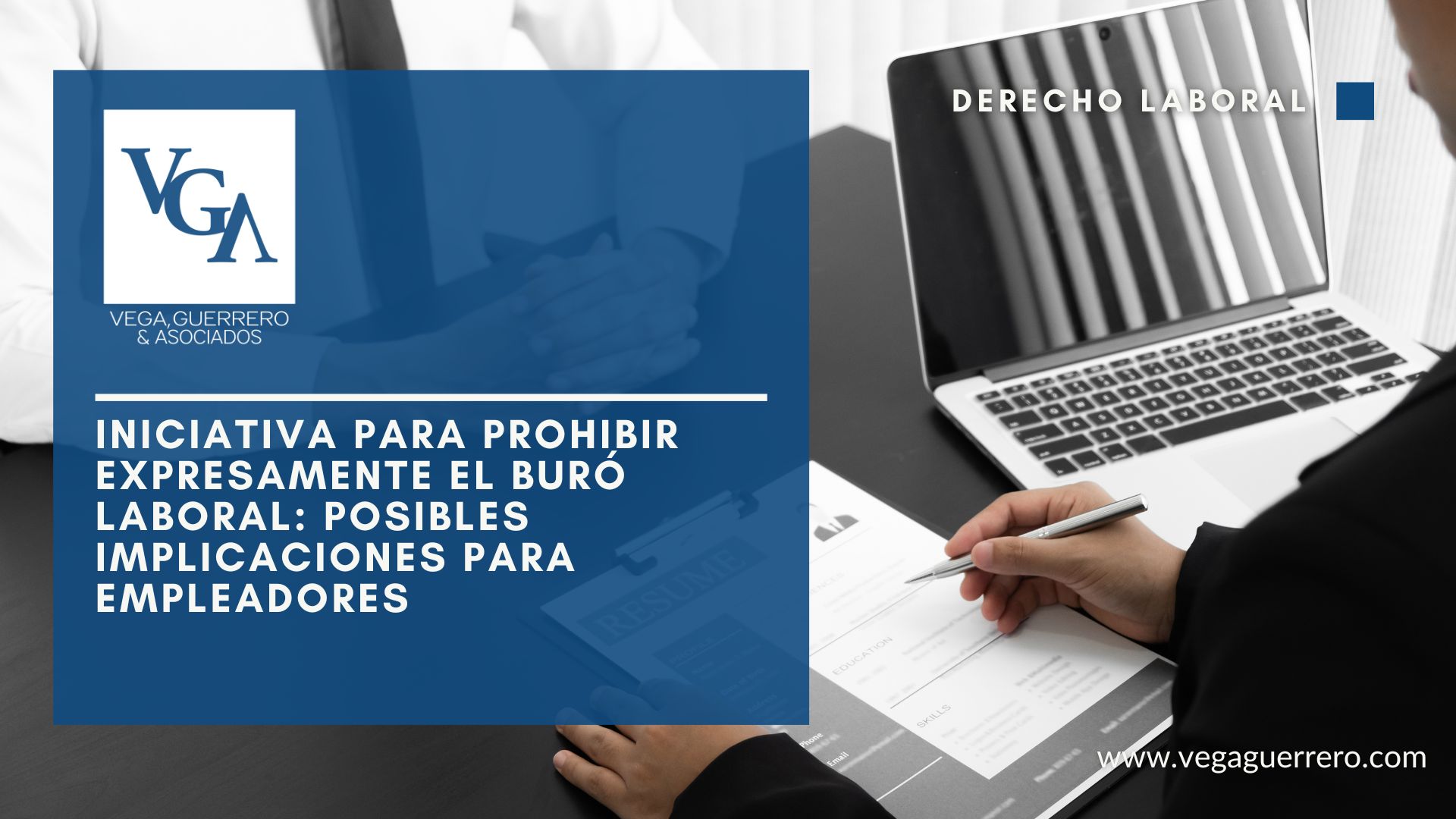 Lee más sobre el artículo Iniciativa para prohibir expresamente el buró laboral: posibles implicaciones para empleadores