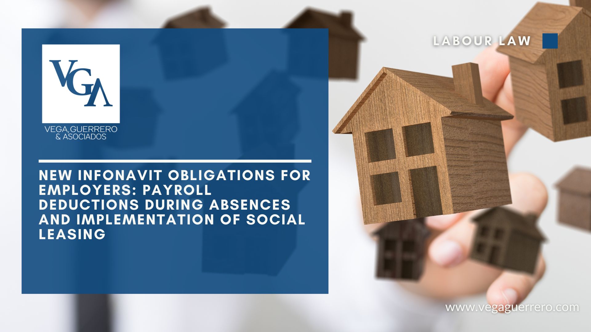 Read more about the article New INFONAVIT Obligations for Employers: Withholding of Deductions in the Event of Absences and Implementation of Social Leasing